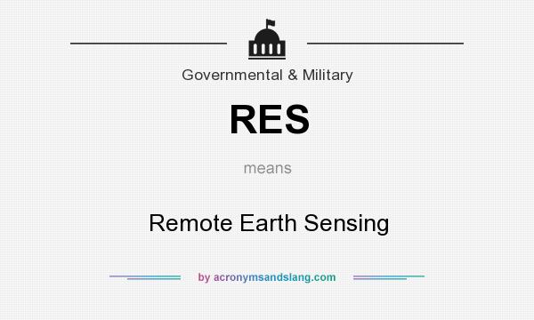What does RES mean? It stands for Remote Earth Sensing