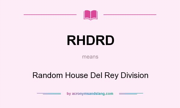 What does RHDRD mean? It stands for Random House Del Rey Division