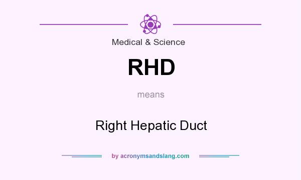 What does RHD mean? It stands for Right Hepatic Duct