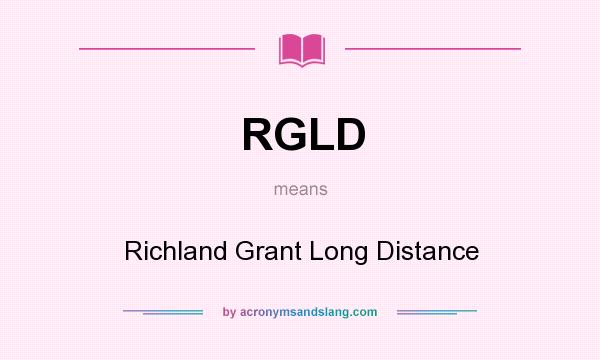 What does RGLD mean? It stands for Richland Grant Long Distance