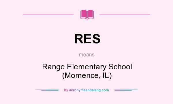 What does RES mean? It stands for Range Elementary School (Momence, IL)