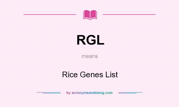 What does RGL mean? It stands for Rice Genes List