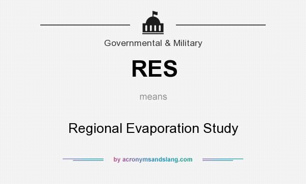 What does RES mean? It stands for Regional Evaporation Study