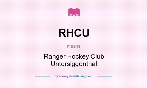 What does RHCU mean? It stands for Ranger Hockey Club Untersiggenthal