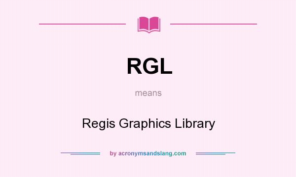 What does RGL mean? It stands for Regis Graphics Library