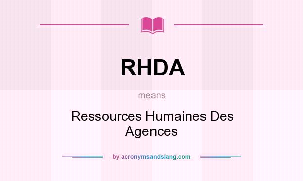 What does RHDA mean? It stands for Ressources Humaines Des Agences
