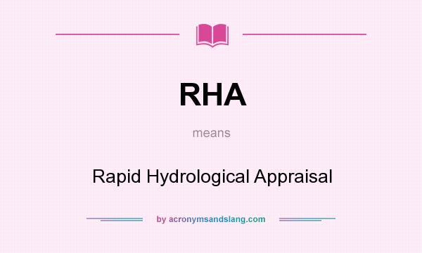 What does RHA mean? It stands for Rapid Hydrological Appraisal