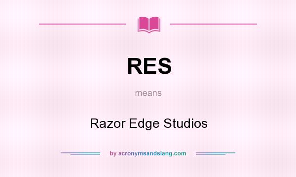What does RES mean? It stands for Razor Edge Studios