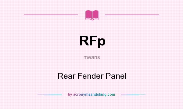 What does RFp mean? It stands for Rear Fender Panel