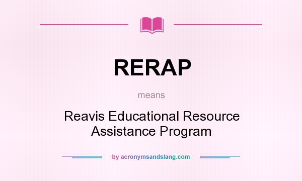 What does RERAP mean? It stands for Reavis Educational Resource Assistance Program