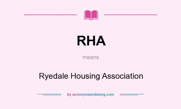 What does RHA mean? It stands for Ryedale Housing Association