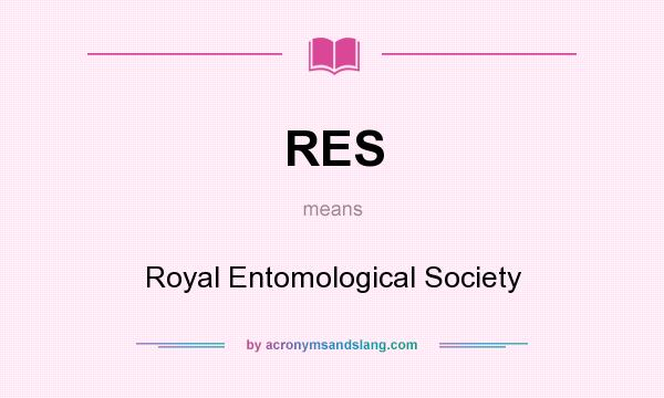 What does RES mean? It stands for Royal Entomological Society