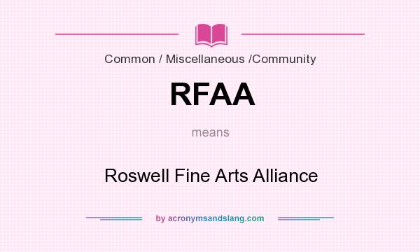 What does RFAA mean? It stands for Roswell Fine Arts Alliance