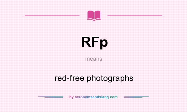 What does RFp mean? It stands for red-free photographs