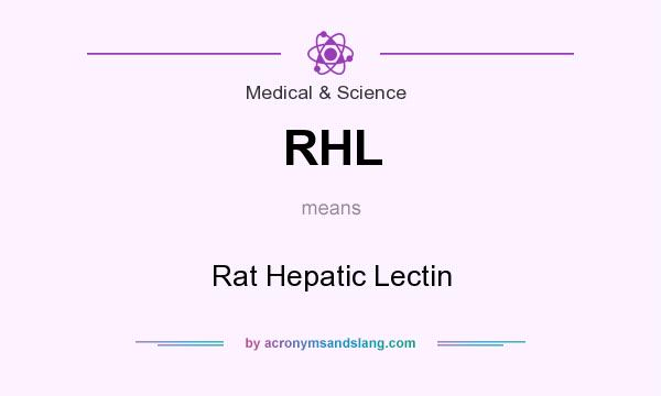 What does RHL mean? It stands for Rat Hepatic Lectin