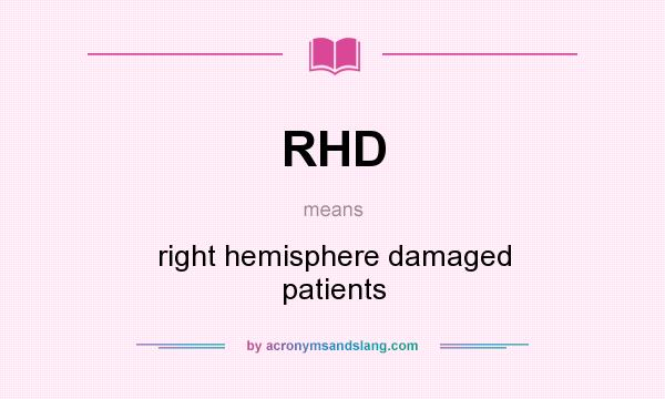 What does RHD mean? It stands for right hemisphere damaged patients