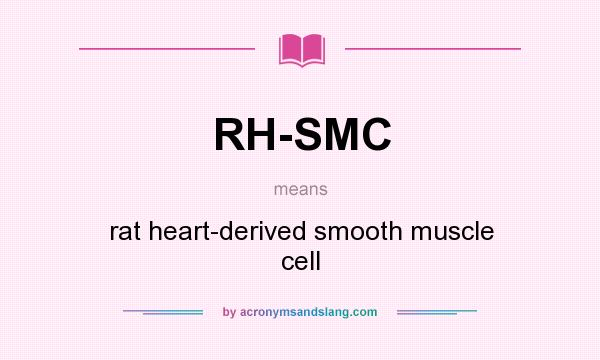 What does RH-SMC mean? It stands for rat heart-derived smooth muscle cell