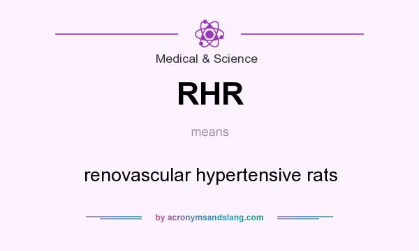 What does RHR mean? It stands for renovascular hypertensive rats