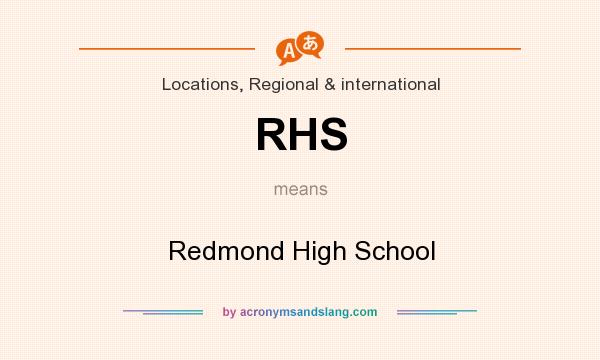 What does RHS mean? It stands for Redmond High School