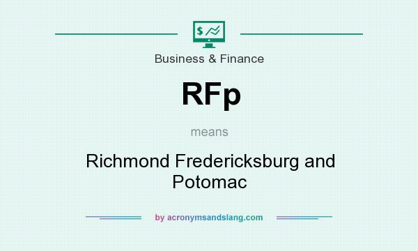 What does RFp mean? It stands for Richmond Fredericksburg and Potomac