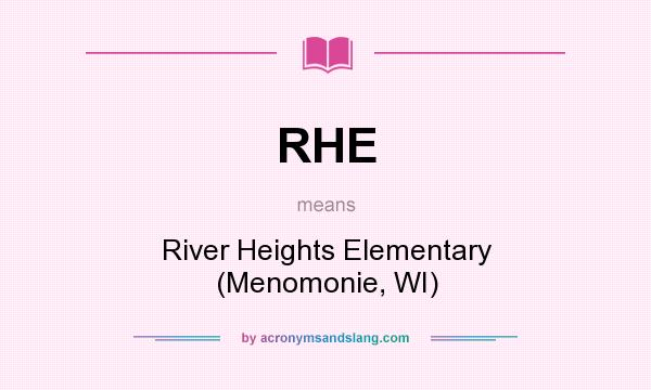 What does RHE mean? It stands for River Heights Elementary (Menomonie, WI)