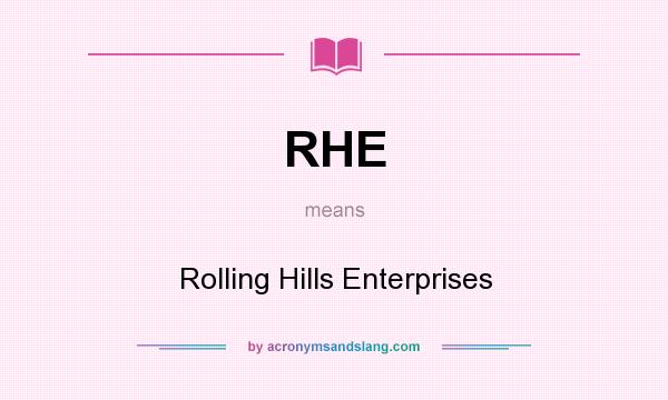 What does RHE mean? It stands for Rolling Hills Enterprises
