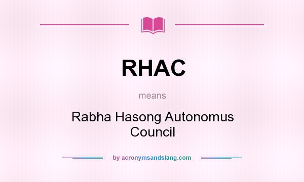 What does RHAC mean? It stands for Rabha Hasong Autonomus Council
