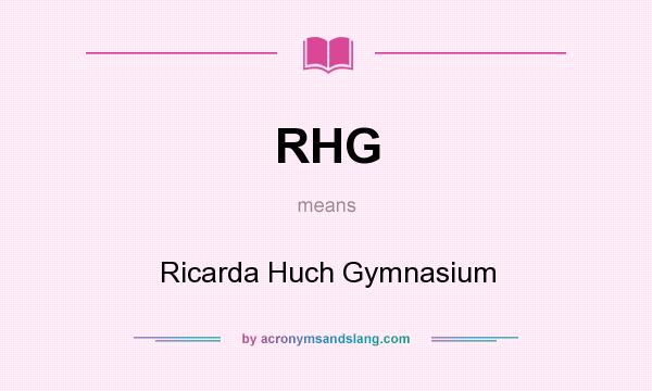 What does RHG mean? It stands for Ricarda Huch Gymnasium