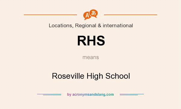What does RHS mean? It stands for Roseville High School