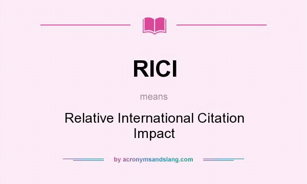 What does RICI mean? It stands for Relative International Citation Impact
