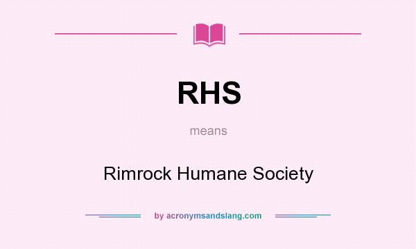 What does RHS mean? It stands for Rimrock Humane Society