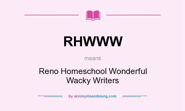What does RHWWW mean? It stands for Reno Homeschool Wonderful Wacky Writers