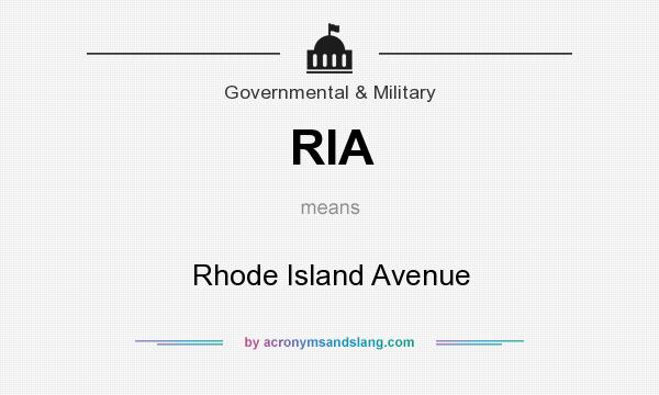 What does RIA mean? It stands for Rhode Island Avenue