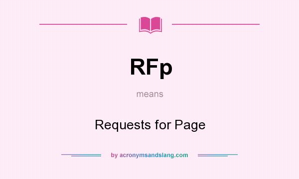 What does RFp mean? It stands for Requests for Page