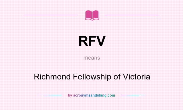 What does RFV mean? It stands for Richmond Fellowship of Victoria