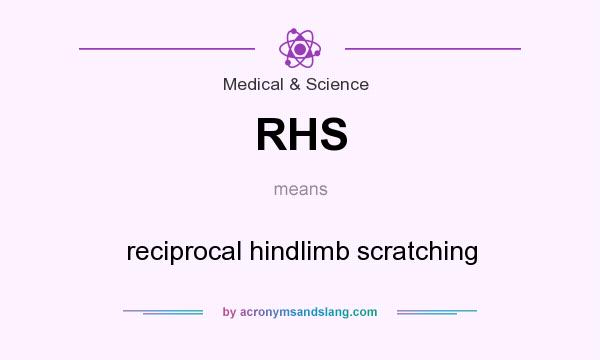 What does RHS mean? It stands for reciprocal hindlimb scratching