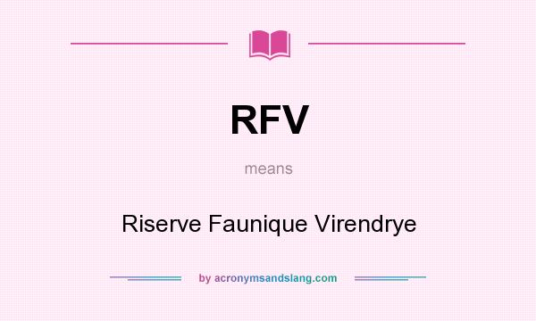 What does RFV mean? It stands for Riserve Faunique Virendrye