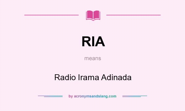 What does RIA mean? It stands for Radio Irama Adinada