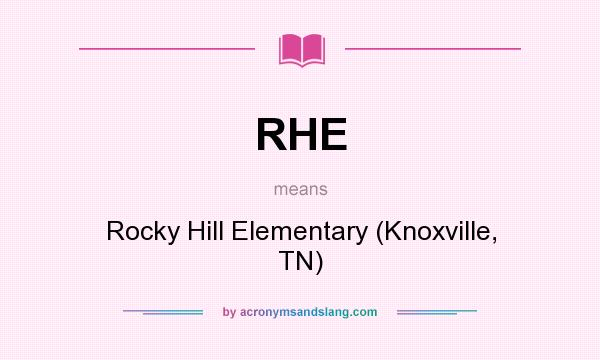 What does RHE mean? It stands for Rocky Hill Elementary (Knoxville, TN)