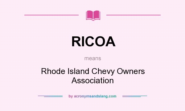 What does RICOA mean? It stands for Rhode Island Chevy Owners Association