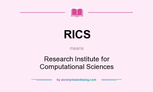 What does RICS mean? It stands for Research Institute for Computational Sciences