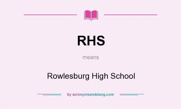 What does RHS mean? It stands for Rowlesburg High School