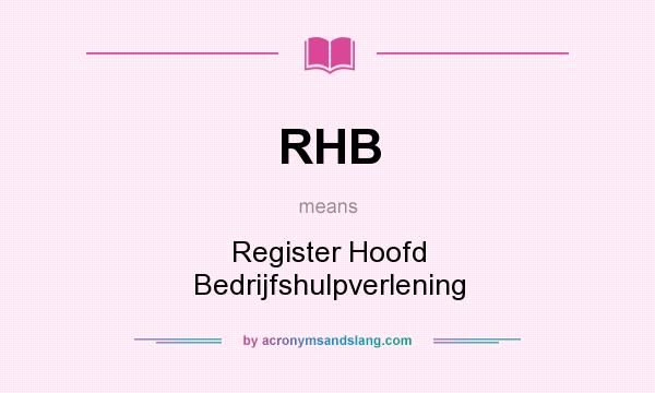 What does RHB mean? It stands for Register Hoofd Bedrijfshulpverlening
