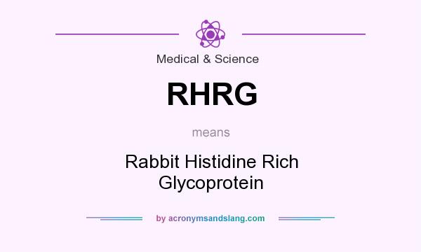What does RHRG mean? It stands for Rabbit Histidine Rich Glycoprotein