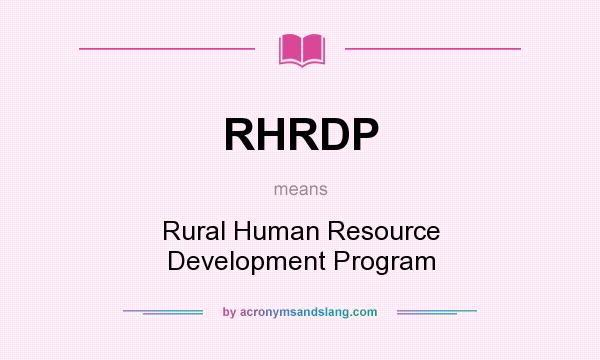 What does RHRDP mean? It stands for Rural Human Resource Development Program