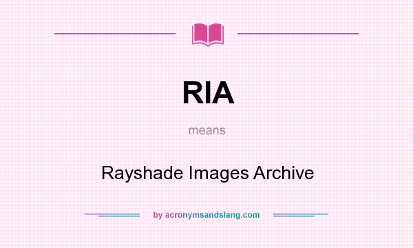What does RIA mean? It stands for Rayshade Images Archive