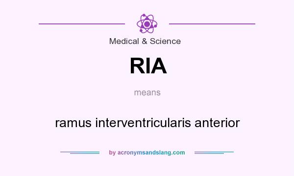 What does RIA mean? It stands for ramus interventricularis anterior