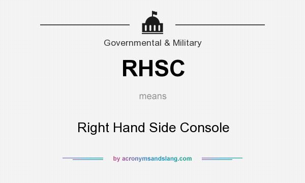 What does RHSC mean? It stands for Right Hand Side Console