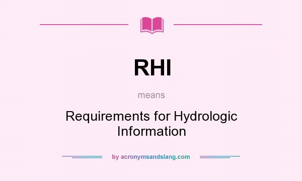 What does RHI mean? It stands for Requirements for Hydrologic Information