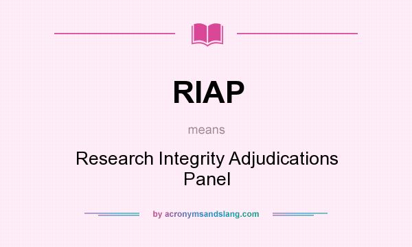 What does RIAP mean? It stands for Research Integrity Adjudications Panel